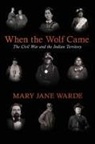 Mary Jane Warde - When the Wolf Came