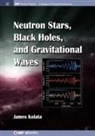 James J Kolata, James J. Kolata - Neutron Stars, Black Holes, and Gravitational Waves