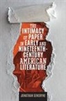 Jonathan Senchyne - Intimacy of Paper in Early and Nineteenth-Century American Literature