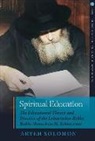 Aryeh Solomon - Spiritual Education: The Educational Theory and Practice of the Lubavitcher Rebbe Rabbi Menachem M. Schneerson