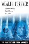 John Karayan, John (California State Polytechnic Univ Karayan, Sarkis J Khoury, Sarkis J (Univ Of California Khoury, Sarkis J. Khoury, Poorna Pal... - Wealth Forever: The Analytics Of Stock Markets