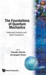 Glaudio Garola & Arcangelo Rossi, Arcangelo Rossi, Claudio Garola, Claudio Garola, Garola Claudio, Arcangelo Rossi... - Foundations Of Quantum Mechanics, The: Historical Analysis And Open Questions