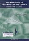 Gideon Langholz, Gideon (Tel-aviv Univ Langholz, Michael Margaliot, Michael (Weizmann Inst Of Sci Margaliot - New Approaches to Fuzzy Modeling and Control: Design and Analysis