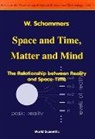 Wolfram Schommers, Schommers Wolfram, C. Politis - Space And Time, Matter And Mind: The Relationship Between Reality And Space-time