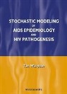 Wai-Yuan Tan - Stochastic Modelling of AIDS Epidemiology and HIV Pathogenesis