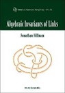 Jonathan Hillman, Jonathan (Univ Of Sydney Hillman - Algebraic Invariants of Links
