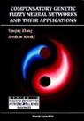 Abraham Kandel, Yan-Qing Zhang, Yan-Qing Zhang, Yan-Qing (University of South Florida Zhang - Compensatory Genetic Fuzzy Neural Networks And Their Applications