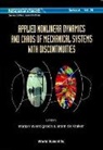 Bram De Kraker, Marian Wiercigroch - Applied Nonlinear Dynamics and Chaos of Mechanical Systems with Discontinuities