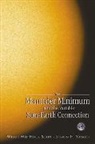 Willie Wei Soon, Willie Wei-Hock Soon, Steven H Yaskell, Willie Wei-hock Soon, Willie Wei-Hock Soon &amp; Steven H Yaskell, Steven H Yaskell... - Maunder Minimum And The Variable Sun-earth Connection, The