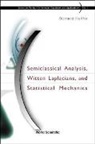 Bernard Helffer, Bernard (Univ Paris-sud Helffer, Helffer Bernard - Semiclassical Analysis, Witten Laplacians, And Statistical Mechanics