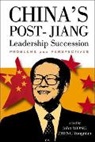 John Wong, Wong John, Yongnian Zheng, Yong-Nian Zheng, Zheng Yongnian - China's Post-jiang Leadership Succession: Problems And Perspectives