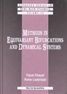Pascal Chossat, Pascal (Univ Of Nice Antipolis Sophia Chossat, Reiner Lauterbach, Reiner (Univ Hamburg Lauterbach - Methods in Equivariant Bifurcations and Dynamical Systems