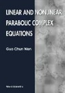 Guo Chun Wen, Guo Chun (Peking Univ Wen, Wen Guo Chun - Linear And Nonlinear Parabolic Complex Equations