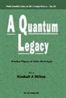 Kimball A Milton, Kimball A. Milton - Quantum Legacy, A: Seminal Papers of Julian Schwinger