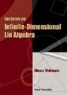Minoru Wakimoto, Minoru (Kyushu Univ Wakimoto, Wakimoto Minoru - Lectures On Infinite-dimensional Lie Algebra