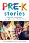 Dana Frantz Bentley, Dana Frantz-Bentley, Mariana Souto-Manning, Sharon Ryan - Pre-K Stories