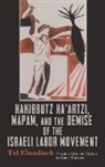 Tal Elmaliach, Tal Watzman Elmaliach - Hakibbutz Haartzi, Mapam, and the Demise of the Israeli Labor Movement