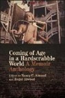 Nancy C. Atwood Atwood, Nancy C Atwood, Nancy C. Atwood, Roger Atwood - Coming of Age in a Hardscrabble World
