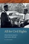 W. Lewis Burke, Paul Finkelman, Timothy S. Huebner - All for Civil Rights