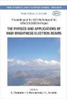 Palumbo Luigi, Luigi Palumbo, James B Rosenzweig, James B. Rosenzweig, Luca Serafini - Physics and Applications of High Brightness Electron Beams, the - Proceedings of the 46th Workshop of the Infn Eloisatron Project