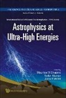Shapiro Maurice M, Maurice M Shapiro, Maurice M. Shapiro, Todor S Stanev, Todor S. Stanev, John P Wefel... - Astrophysics at Ultra-High Energies - Proceedings of the 15th Course of the International School of Cosmic Ray Astrophysics