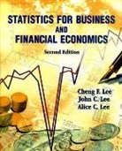 Alice C Lee, Lee Alice C, Cheng F Lee, John C Lee &amp; Alice C Lee Cheng F Lee, Cheng Few Lee, John C Lee... - Statistics For Business And Financial Economics