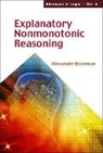 Bochman Alexander, Alexander Bochman, Bochman Alexander - Explanatory Nonmonotonic Reasoning