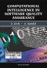 Kandel Abraham, Scott Dick, Abraham Kandel - Computational Intelligence in Software Quality Assurance