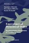 Zanette Damian H, Susanna C Manrubia, Susanna C. Manrubia, Alexander S Mikhailov, Alexander S. Mikhailov, Damian H Zanette... - Emergence of Dynamical Order: Synchronization Phenomena in Complex Systems