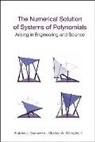 Andrew J Sommese, Charles W Wampler Ii, Sommese Andrew J, Andrew J Sommese, Andrew J. Sommese, Charles W Wampler II... - Numerical Solution Of Systems Of Polynomials Arising In Engineering And Science, The