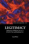 White Lynn T, Lynn T White, Lynn T. White - Legitimacy: Ambiguities of Political Success or Failure in East and Southeast Asia