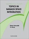 Stefan Schwabik, Schwabik Stefan, Guoju Ye - Topics In Banach Space Integration