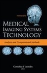 Cornelius T Leondes, Leondes Cornelius T, Cornelius T Leondes, Cornelius T Leondes, Cornelius T. Leondes - Medical Imaging Systems Technology - Volume 1: Analysis And Computational Methods