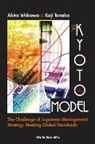 Ishikawa Akira, Akira Ishikawa, Koji Tanaka - Kyoto Model, The: The Challenge of Japanese Management Strategy Meeting Global Standards