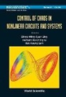 Ling Bingo Wing-kuen, Herbert Ho Iu, Herbert Ho-Ching Iu, Hak-Keung Lam, Bingo Wing Ling, Bingo Wing-Kuen Ling - Control of Chaos in Nonlinear Circuits and Systems