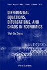 Zhang Wei-Bin, Wei-Bin Zhang - Differential Equations, Bifurcations and Chaos in Economics