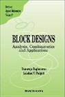 Raghavarao Damaraju, Lakshmi V Padgett, Lakshmi V. Padgett, Damaraju Raghavarao - Block Designs: Analysis, Combinatorics and Applications