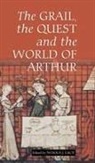 Norris J. Lacy, Norris J. Lacy, Norris J. (Customer) Lacy - The Grail, the Quest, and the World of Arthur