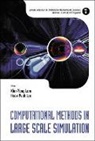 Lam Khin-yong, Khin-Yong Lam, Heow-Pueh Lee - Computational Methods in Large Scale Simulation