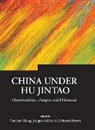 Cheng Tun-jen, Deborah A Brown, Deborah A. Brown, Tun-Jen Cheng, Jacques Delisle - China Under Hu Jintao: Opportunities, Dangers, and Dilemmas