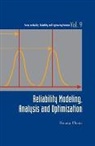 Pham Hoang, Hoang Pham - Reliability Modeling, Analysis and Optimization