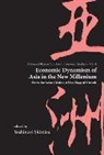 Shimizu Yoshinori, Yoshinori Shimizu, Shimizu Yoshinori - Economic Dynamism Of Asia In The New Millennium