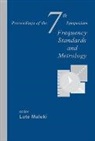 Maleki Lute, Lute Maleki, Maleki Lute - Frequency Standards And Metrology - Proceedings Of The 7th Symposium