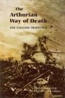 Karen Cherewatuk, Edward Donald Kennedy, James Noble, Cory Rushton, K.S. Whetter, Karen Cherewatuk... - The Arthurian Way of Death