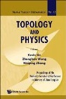 Wang Zhenghan, Kelvin Lin, Zhenghan Wang, Weiping Zhang - Topology and Physics - Proceedings of the Nankai International Conference in Memory of Xiao-Song Lin