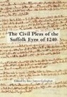 Eric James Gallagher, Dr Eric Gallagher, Eric Gallagher, Eric James Gallagher - The Civil Pleas of the Suffolk Eyre of 1240