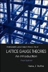 Rothe Heinz J, Heinz J Rothe, Heinz J. Rothe - Lattice Gauge Theories: An Introduction (Third Edition)