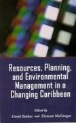 David Barker, Duncan McGregor, David Barker, Duncan McGregor, Duncan F. M. McGregor - Resources, Planning, and Environmental Management in a Changing Caribbean