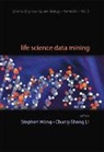 Wong Stephen Tin Chi, Chung-sheng Li, Stephen Tin Chi Wong, Stephen Tin Chi Wong - Life Science Data Mining