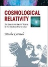 Moshe Carmeli, Carmeli Moshe - Cosmological Relativity: The Special and General Theories for the Structure of the Universe